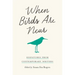 When Birds Are Near: Dispatches from Contemporary Writers