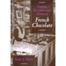 Crafting the Culture and History of French Chocolate
