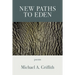 New Paths to Eden