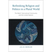 Rethinking Religion and Politics in a Plural World: The Baha'i International Community and the United Nations