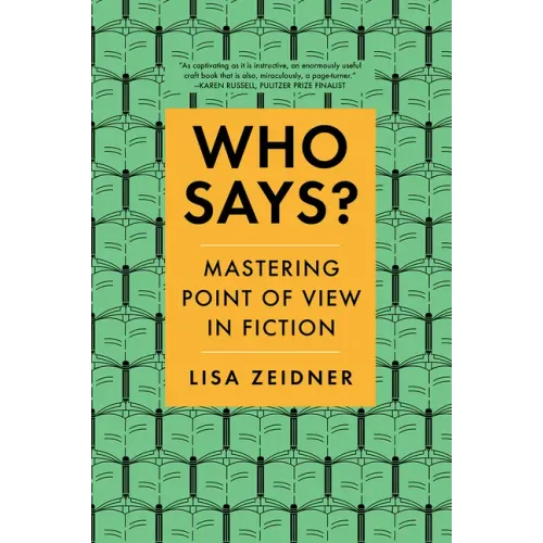 Who Says?: Mastering Point of View in Fiction