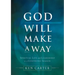 God Will Make a Way: Spiritual Life and Leadership in a Contested Season
