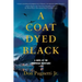A Coat Dyed Black: A Novel of the Norwegian Resistance