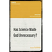 Has Science Made God Unnecessary?