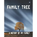 Family Tree: A History of my Family; 8.5 x 11 Family Tree Research Workbook;