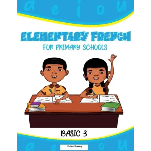 Elementary French for Primary Schools: Basic 3