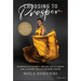Choosing to Prosper: Triumphing Over Adversity, Breaking Out of Comfort Zones, Achieving Your Life and Money Dreams