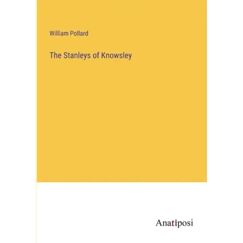 The Stanleys of Knowsley