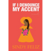 If I Denounce My Accent