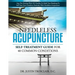 Needleless Acupuncture: Self-treatment guide for 40 common conditions
