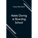 Adele Doring at Boarding School