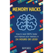 Memory Hacks: 2 Manuscripts in 1: How to Read 300% Faster: Easy, Proven Methods to Faster Reading and Accelerated Learning in 24 Hours or Less!