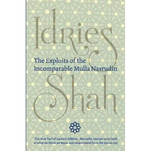 The Exploits of the Incomparable Mulla Nasrudin (Hardcover)