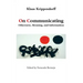 On Communicating: Otherness, Meaning, and Information