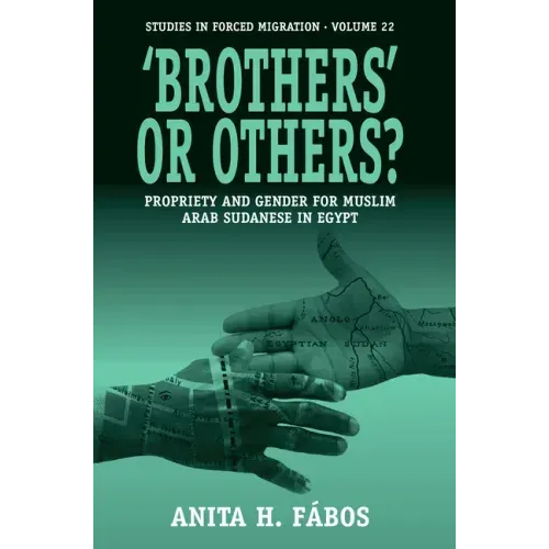 'Brothers' or Others?: Propriety and Gender for Muslim Arab Sudanese in Egypt