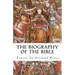 The Biography of the Bible