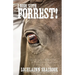 I Rode With Forrest!: Confederate Soldiers Who Served With the World's Greatest Cavalry Leader