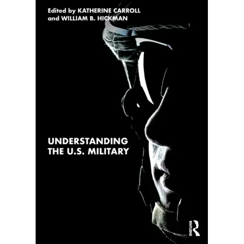 Understanding the U.S. Military