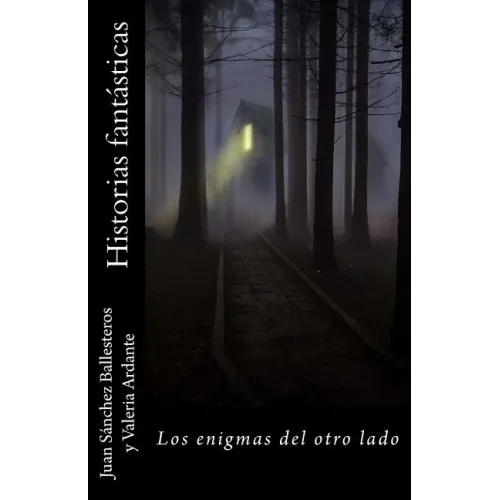 Historias fantásticas. Los enigmas del otro lado