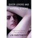 Queer Lovers and Hateful Others: Regenerating Violent Times and Places