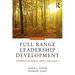 Full Range Leadership Development: Pathways for People, Profit, and Planet