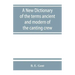 A new dictionary of the terms ancient and modern of the canting crew, in its several tribes of Gypsies, beggers, thieves, cheats, &. with an addition
