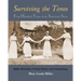 Surviving the Times: Four Hundred Years of an American Story: Miller-Wheatley Family History and Genealogy