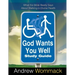 God Wants You Well Study Guide: What the Bible Really Says About Walking in Divine Health
