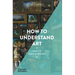 How to Understand Art (Art Essentials)
