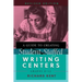 A Guide to Creating Student-Staffed Writing Centers, Grades 6-12, Revised Edition