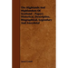 The Highlands and Highlanders of Scotland - Papers Historical, Descriptive, Biographical, Legendary and Anecdotal