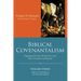 Biblical Covenantalism, Volume 3