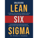 Unlocking Lean Six Sigma: A Competency-Based Approach to Applying Continuous Process Improvement Principles and Best Practices