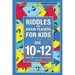 Riddles and Brain Teasers for Kids Ages 10-12: Riddles and Jokes Trick Questions for Kids