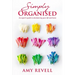 Simply Organised: An Expert's Guide to Decluttering Your Life and Home