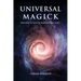 Universal Magick: Enochian Rituals of Darkness and Light