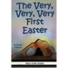 The Very, Very, Very First Easter