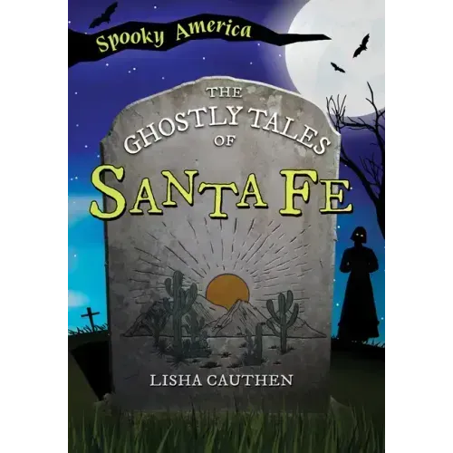 The Ghostly Tales of Santa Fe