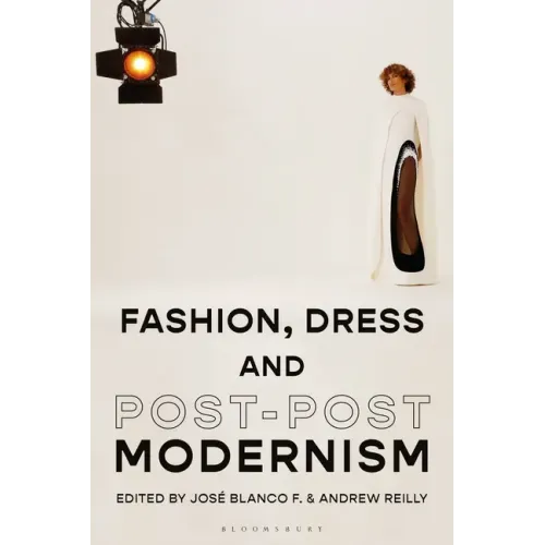 Fashion, Dress and Post-postmodernism