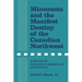 Minnesota and the Manifest Destiny of the Canadian Northwest: A Study in Canadian-American Relations