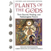 Plants of the Gods: Their Sacred, Healing, and Hallucinogenic Powers
