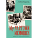 My Naptown Memories: One Boy's Life Growing Up In Indianapolis-1930s & 1940s