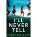 I'll Never Tell: A totally unputdownable thriller packed with twists and suspense