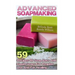 Advanced Soapmaking: 59 Recipes Of Soap Bars And Liquid Soaps For Regular Use And For Healing