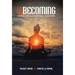 Unbecoming: From the Visible, to Experiential, to Existential