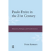 Paulo Freire in the 21st Century: Education, Dialogue, and Transformation