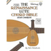 The Renaissance Lute Chord Bible: Standard 'G' Tuning 1,728 Chords