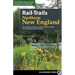 Rail-Trails Northern New England: The Definitive Guide to Multiuse Trails in Maine, New Hampshire, and Vermont