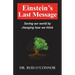 Einstein's Last Message: Saving our world by changing how we think
