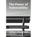 The Power of Vulnerability: "How Embracing Your Imperfections Can Transform Your Life"